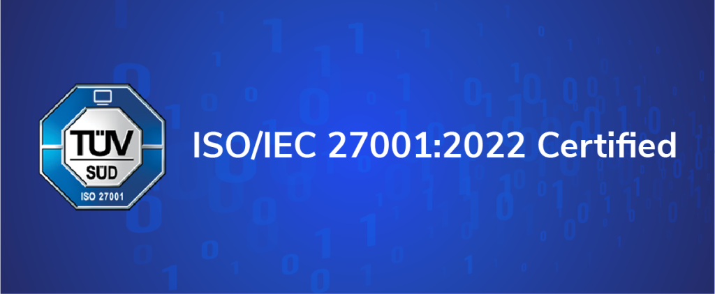ISO 27001:2022 Certified, TÜV SÜD